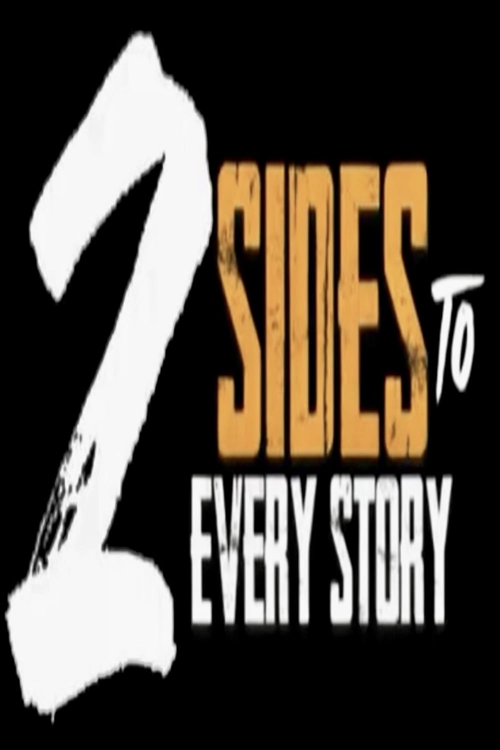 2 Sides to Every Story (2025)