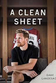 A Clean Sheet: Gabe Landeskog (2025)