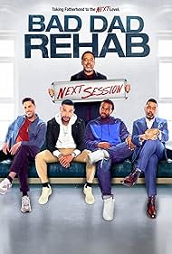 Bad Dad Rehab: The Next Session (2021)
