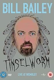 Bill Bailey: Tinselworm (2008)