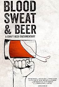 Blood, Sweat, and Beer (2015)