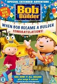 Bob the Builder: When Bob Became a Builder (2004)