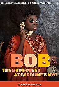 Bob the Drag Queen: Live at Caroline's (2020)