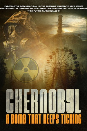 Chernobyl A Bomb That Keeps Ticking (2024)