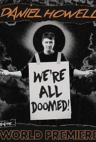 Daniel Howell: We're All Doomed! (2024)
