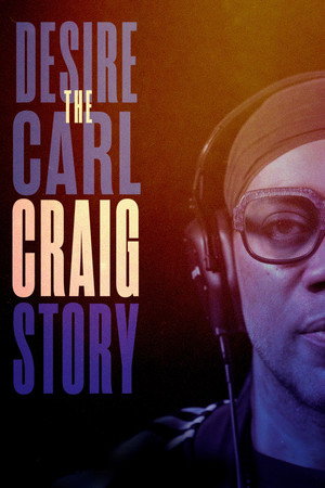 Desire: The Carl Craig Story (2024)