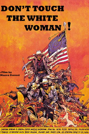 Don't Touch the White Woman! (1974)