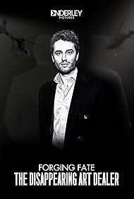 Forging Fate: The Disappearing Art Dealer (2025)