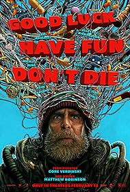Good Luck, Have Fun, Don't Die (2025)