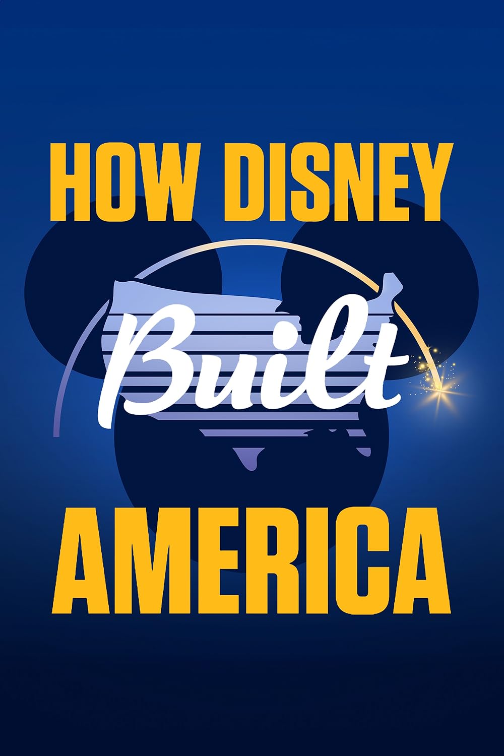How Disney Built America (2024)