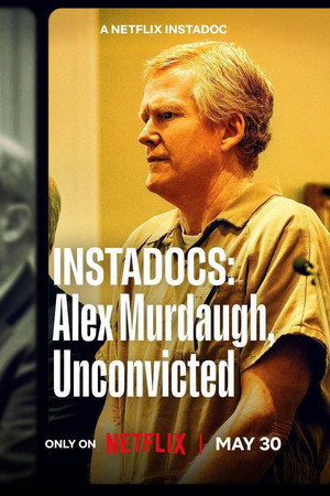 Instadocs: Alex Murdaugh, Unconvicted (2026)