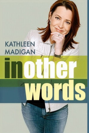 Kathleen Madigan: In Other Words (2006)