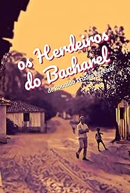 Os Herdeiros do Bacharel (2016)
