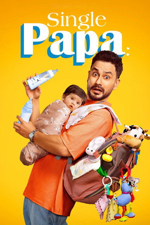 Single Papa (2025) 2025