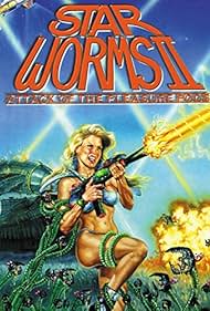 Star Worms II: Attack of the Pleasure Pods (1985)