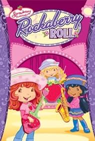 Strawberry Shortcake: Rockaberry Roll (2008)