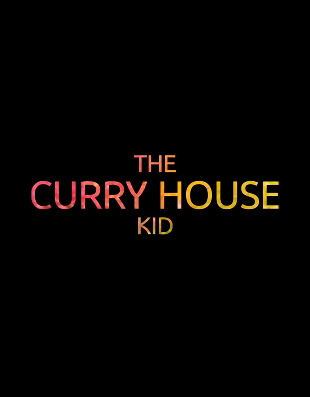 The Curry House Kid (2019)