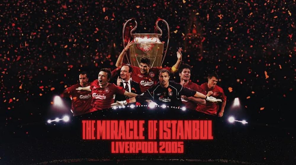 The Miracle of Istanbul Liverpool (2005) 2025