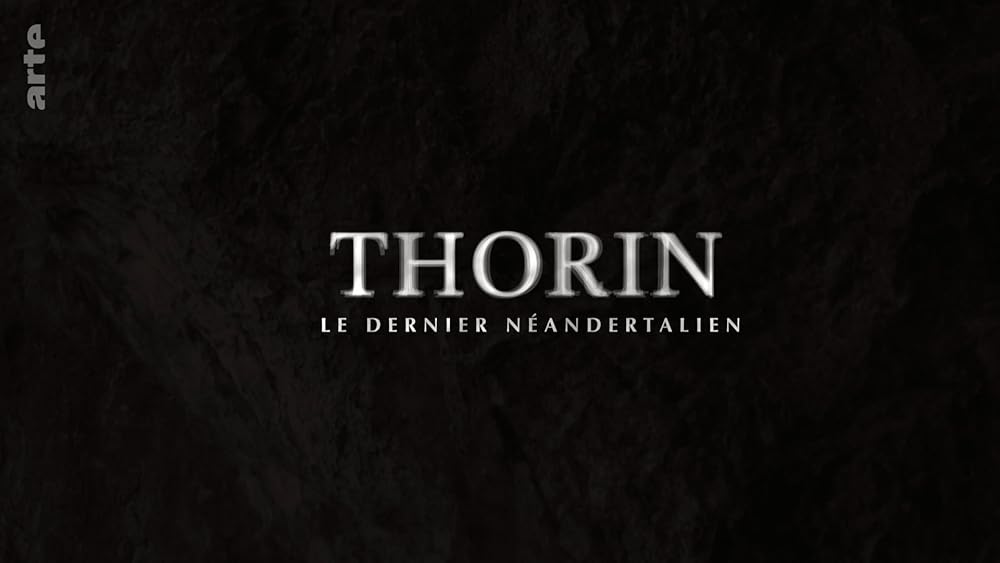 Thorin, le dernier NÃ©andertalien (2024)