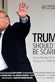 Trump: Should We Be Scared? (2024)