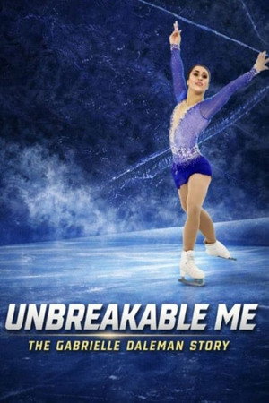 Unbreakable Me - The Gabrielle Daleman Story (2026)
