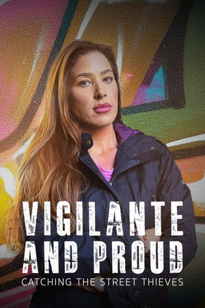 Vigilante and Proud: Catching the Street Thieves (2025)