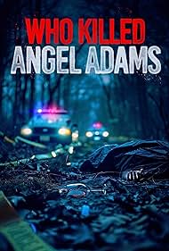 Who Killed Angel Adams? (2024)