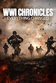 WWI: Everything Changed (2025)